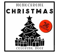 Monochrome Christmas Coloring Book: Trees, Wreaths, Gingerbread and Sleigh Bells. 36 Large, Simple Single-Sided Designs Across Five Chapters