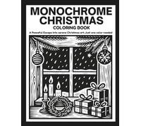 MONOCHROME CHRISTMAS: Peaceful Stress Relief Coloring Book For Teens, Adults And All Ages With Festive Snowy Christmas Arts to Color with One Black Pen (One Pen One Color Book)