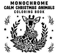 Monochrome Clam Christmas Animal Coloring Book: Elegant Holiday Animal Illustrations for Relaxation, Mindfulness, and Festive Creativity