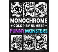 Monochrome Color by Number Funny Monsters: Minimalist One-Color Coloring for Stress Relief with Cute and Silly Monsters