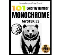 Monochrome Color Quest: Color by Number Monochrome Puzzles for Adults: 101 One Pen Mystery Mosaic Animals, Ocean & Nature... | Relaxing Dark and Light Shading Coloring Book