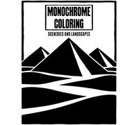 Monochrome Coloring Bold Sceneries and Landscapes: Bold High-Contrast Landscape Coloring Book for Adults Featuring Graphic Black-and-White Nature ... Relief, Mindfulness, and Creative Focus