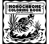 Monochrome Coloring Book: 50 Simple and Relaxing Designs for All Ages to Enjoy with Just One Color