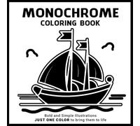 Monochrome Coloring Book: A No-Pressure Coloring Pages for Peaceful Days
