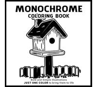 Monochrome Coloring Book: A Relaxing Black Ink Coloring Pages Adventure for Everyone