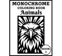 Monochrome Coloring Book Animals Book 2: One Pen Coloring Book for Adults