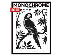 Monochrome Coloring Book: Artistic Black and White Coloring Pages for Adults, Seniors & Teens, Bold & Easy, Minimalist, Mindful, Calm & Peaceful, ... Illustrations (Monochrome Coloring Books)