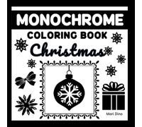 Monochrome Coloring Book Christmas: Relaxing Coloring with Black Marker, Black and White Reverse Coloring book for Teens and Adults