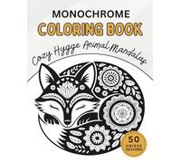 Monochrome Coloring Book: Cozy Hygge Animal Mandalas: One Color Wildlife Patterns for Adults - Simple Minimalist Designs for Mindless Relaxation and ... Relief (Cozy Hygge Monochrome Coloring Books)
