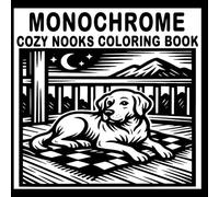 Monochrome Coloring Book Cozy Nooks: Perfect for Relaxation, Mindful Focus, and One-Color Pen Drawing for Adults, Kids and All Ages (Monochrome Coloring Books)