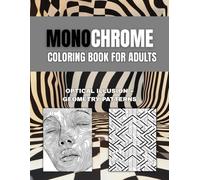 Monochrome Coloring Book for Adults: 50 Hand-Drawn Black and White Patterns