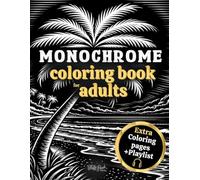Monochrome Coloring Book for Adults: One Color Illustrations for Stress Relief and Inner Calm | Mindful Coloring with Black Pen or Marker | Find Your Peace