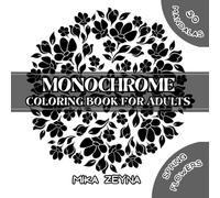 Monochrome Coloring Book For Adults: One Color Mandalas with Spring Flowers for Relaxation, Stress Relief, Mindfulness and Joy
