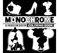 Monochrome: Coloring Book For Adults, Teens & Kids - Black and White One Color Easy Pages Featuring Famous Cartoon Characters Hidden In Minimalist Artistic Designs for Relaxation