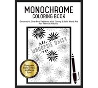 Monochrome Coloring Book: Geometric One-Pen Patterns with Funny & Bold Word Art