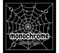Monochrome Coloring Book: "Intricate Single-Color Designs for Stress Relief & Mindfulness - Landscapes, Mandalas, Animals & Patterns" (ChromaHarmony ... Joy - Adult Coloring Books for Every)