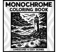 Monochrome Coloring Book: Landscapes and Cozy Scenes, One Pen & One Color Fun for Adults and Kids
