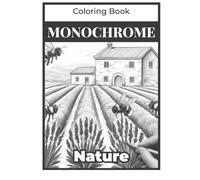 Monochrome Coloring book Nature: The Art of Shading Grayscale One-Pencil: Realistic Landscapes & Sceneries for Pencil Shading (Still and Slow Coloring Book with pens, pencil or one color)
