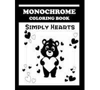 Monochrome Coloring Book: Simply Hearts: Realxing Coloring Book for all ages With Just One color Pen