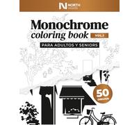 Monochrome Coloring Book Vol. 1: Libro de colorear monocromo para adultos y seniors - 50 ilustraciones minimalistas en blanco y negro a una tinta (Colección Monochrome Coloring Book)