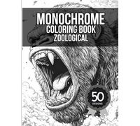 Monochrome Coloring Book Zoological: 50 Wild Animal Portraits for Stress Release & Mental Strength | The "Use Just One Color" Grayscale Art Therapy for Men & Adults (Psychology is the new black Ink)
