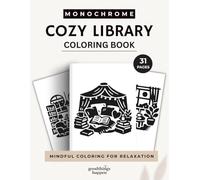 Monochrome Cozy Library Coloring Book: A One Color Coloring Book Inspired by Cozy Libraries and Reading Moments (Monochrome Coloring Collection)