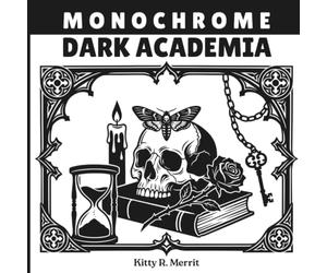 Monochrome Dark Academia: A Monochromatic Coloring Book of Gothic Objects and Atmosphere: Paint All Dotted Areas One Color to Reveal Stunning ... Scenes (Monochome Coloring Books for Adults)