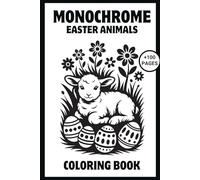 Monochrome Easter Animals Coloring Book: Travel-Friendly 6x9 Bold and Easy Spring Animal Designs | Pocket Size and High-Contrast Gift for Kids, Teens, and Adults (The Noir Pocket)
