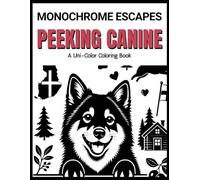 MONOCHROME ESCAPES - Peeking Canine: 50 Uni-Color Dog Coloring Pages for Adults, One color book of Relaxation and Stress Relief for Dog Lovers
