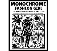 monochrome Fashion Girl coloring book for adults and teens: 30 Stylish One-Color Illustrations Featuring Trendy Girls, Chic Outfits, Cozy Fashion Moments, and Creative Relaxation