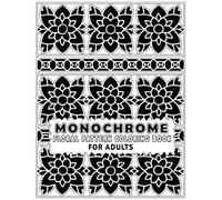 Monochrome floral pattern coloring book for adults: 45 Unique Single-Sided Designs for Stress Relief, Mindful Coloring, and Creative Relaxation