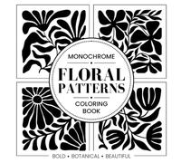 Monochrome Floral Patterns Coloring Book for Adults: One-Color Flower Designs for Stress Relief and Relaxation