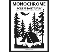 Monochrome Forest Sanctuary: A One-Color Coloring Book for Peace and Relaxation