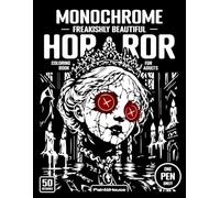 Monochrome Freakishly Beautiful Horror Coloring Book for Adults: 50 Dark Gothic Beauties, Creepy Dolls, Twisted Queens, Surreal Monsters & Nightmare Fantasy Art for One-Pen Coloring and Stress Relief