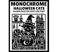 Monochrome Halloween Cats: Cute and Spooky Cat Coloring Book with Pumpkins, Witches and One-Color Halloween Scenes for Adults and Teens