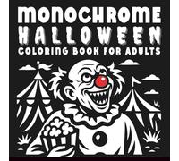 Monochrome Halloween Coloring Book for Adults: One-Color Symbol Guided Method - Reveal Spooky Black and White Designs for Relaxing Creativity