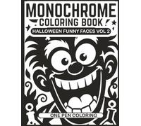 Monochrome Halloween Funny Faces One Pen Coloring Book: Silly Spooky Expressions to Color for Adults and Teens, One Color Stress Relief and Relaxation (Monochrome Coloring)