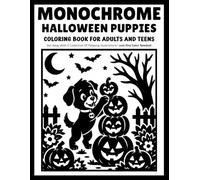Monochrome Halloween Puppies: Cute Puppy Coloring Book with Costumes, Pumpkins and Spooky One-Color Halloween Scenes for Adults and Teens