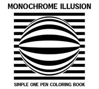 Monochrome Illusion Simple One Pen Coloring Book: Easy to Follow Designs for Adult Stress Relief and Relaxation