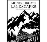 Monochrome Landscapes Coloring Book: One Color Landscape Designs for Relaxation - Easy, Cozy Stress Relief for Adults, Teens, and All Ages
