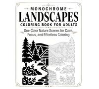 Monochrome Landscapes Coloring Book: One-Color Nature Scenes for Calm, Focus, and Effortless Coloring