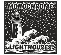 Monochrome Lighthouses: Relaxing Single Color Scenic Coloring Book For Adults: Beautiful Coastal Lighthouse Designs in Light Gray for Stress Relief, ... and Creative Relaxation (Monochrome Series)