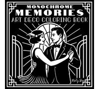 Monochrome Memories - Art Deco: A One-Pen Coloring Book for Adults - Geometric Designs with Bold Lines, Vintage Glamour, and Calming Creativity.