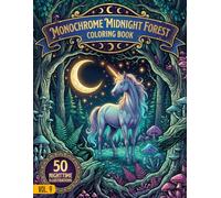Monochrome Midnight Forest Coloring Book Vol.9: A Relaxing Collection of Cozy Nighttime Forest Scenes - High-Contrast Black & White Illustrations for ... Creativity (Monochrome Coloring Book Serie)