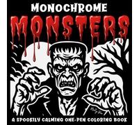 Monochrome Monsters Coloring Book: Spooky Halloween Creatures to Color with Just One Pen