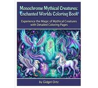 Monochrome Mythical Creatures: Enchanted Worlds Coloring Book