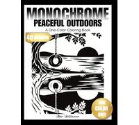 Monochrome Peaceful Outdoors: An Easy and Calm One-Color Coloring Book for Adults And Kids at all ages Featuring 40 Relaxing Nature Scenes, Animals, ... Art Therapy (Peaceful Monochrome Coloring)