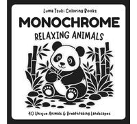 Monochrome Relaxing Animals: Premium Wildlife Coloring Book for Adults, Teens and Children