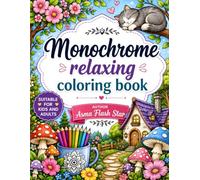 Monochrome Relaxing Coloring Book: Stress- free easy designs to color featuring nature, cozy moments, cute animals, and mushroom gardens for Kids and Adults.
