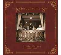Monochrome Set - Little Noises 1990-1995